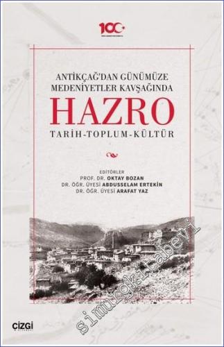 Antikçağ'dan Günümüze Medeniyetler Kavşağında Hazro (Tarih - Toplum - Kültür) -        2024