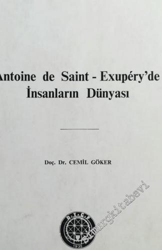 Antoine de Saint - Exupery'de İnsanların Dünyası