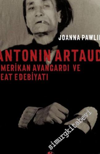 Antonin Artaud: Amerikan Avangardı ve Beat Edebiyatı