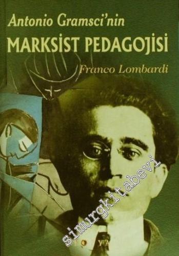Antonio Gramsci'nin Marksist Pedagojisi -        2000