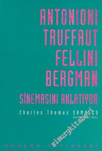 Antonioni Truffaut Fellini Bergman Sinemasını Anlatıyor -