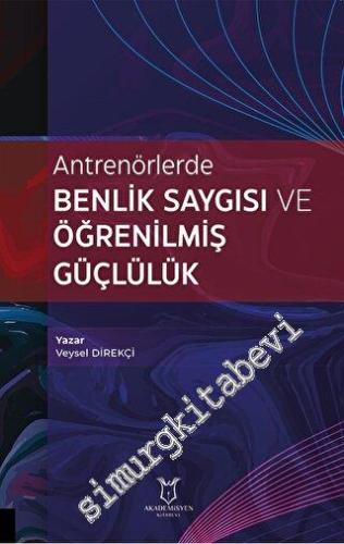 Antrenörlerde Benlik Saygısı ve Öğrenilmiş Güçlülük -        2023