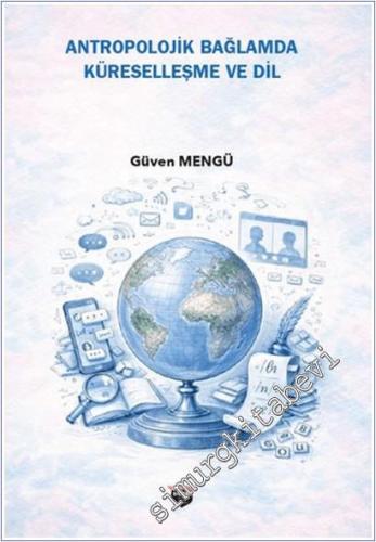 Antropolojik Bağlamda Küreselleşme ve Dil - 2026