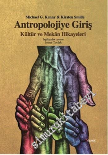 Antropolojiye Giriş : Kültür ve Mekân Hikâyeleri -        2016