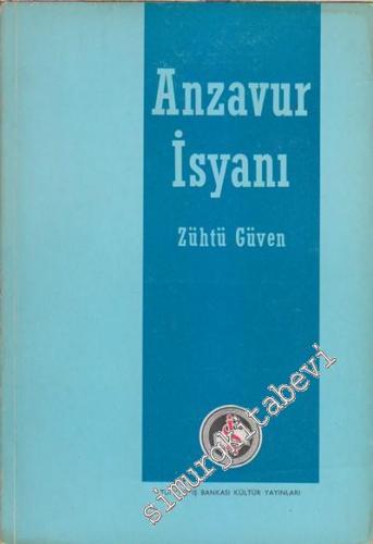 Anzavur İsyanı: İstiklal Savaşı Hatıralarından Acı Bir Safha -        1965