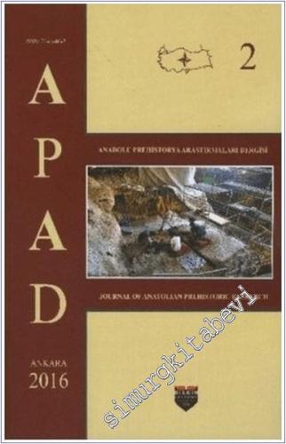APAD : Anadolu Prehistorya Araştırmaları Dergisi -  Ankara 2016 - Cilt-2 -        2025