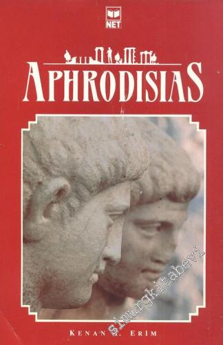 Aphrodisias: Ein Führer Durch Die Antike Stand Und Das Museum