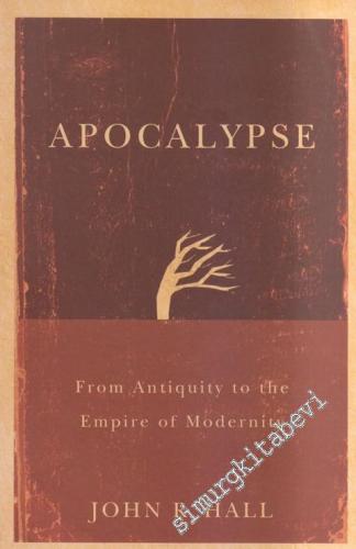 Apocalypse: From Antiquity to the Empire of Modernity