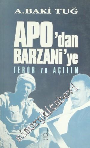 Apo'dan Barzani'ye Terör ve Açılım -