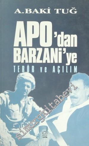 Apo'dan Barzani'ye Terör ve Açılım
