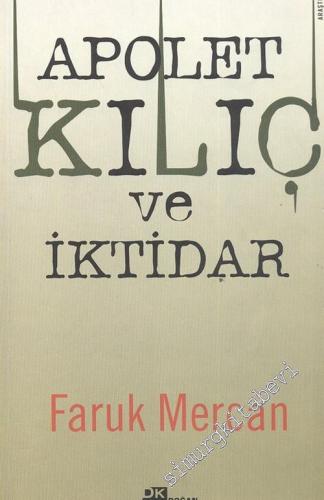 Apolet, Kılıç ve İktidar