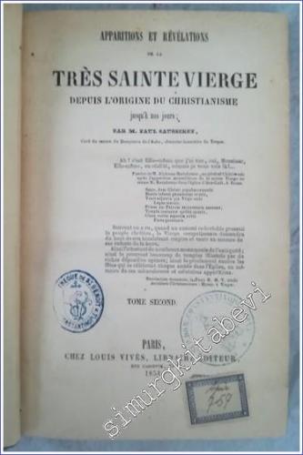 Apparitions et Revelations de la Tres Sainte Vierge Depuis l'Origine du Christianisme Jusqu'a Nos Jours - Tome 2 -        1854