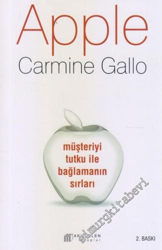 Apple: Müşteriyi Tutku ile Bağlamanın Sırları -