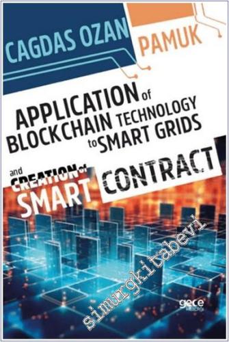 Application Of Blockchain Technology To Smart Grids And Creation Of Smart Contract - 2024