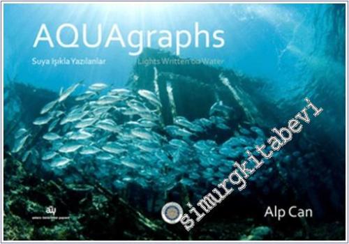 AQUAgraphs: Suya Işıkla Yazılanlar -        2024