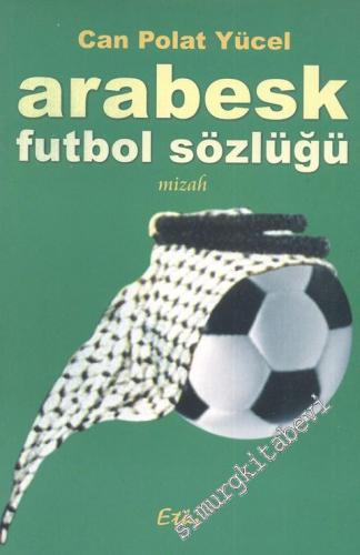 Arabesk Futbol Sözlüğü -        2004