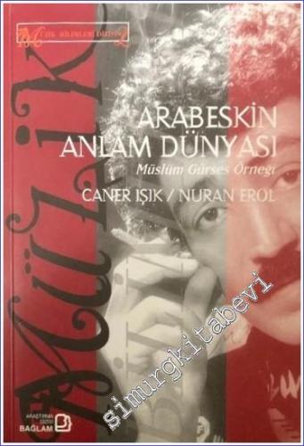 Arabeskin Anlam Dünyası: Müslüm Gürses Örneği -        2002
