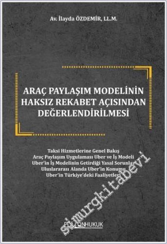 Araç Paylaşım Modelinin Haksız Rekabet Açısından Değerlendirilmesi  -        2023