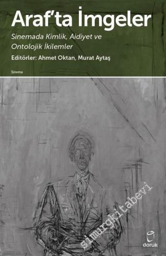 Araf'ta İmgeler : Sinemada Kimlik, Aidiyet ve Ontolojik İkilemler -        2019