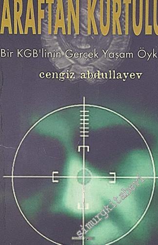 Araftan Kurtuluş: Bir KGB'linin Gerçek Yaşam Öyküsü -        2000