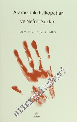 Aramızdaki Psikopatlar ve Nefret Suçları -