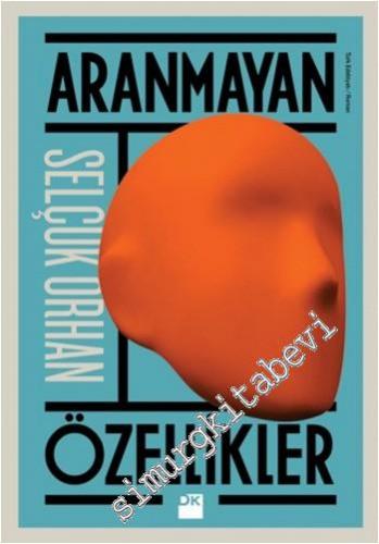 Aranmayan Özellikler -