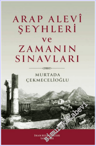 Arap Alevi Şeyhleri ve Zamanın Sınavları -        2026