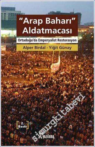 Arap Baharı Aldatmacası: Ortadoğu'da Emperyalist Restorasyon -        2012