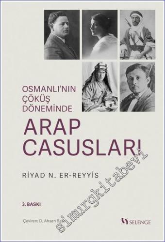 Arap Casusları - Osmanlı'nın Çöküş Döneminde -        2024