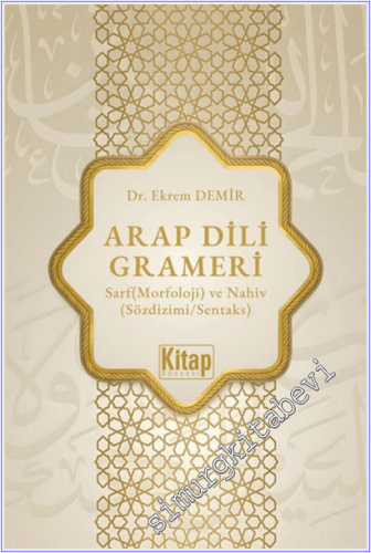 Arap Dili Grameri Sarf (Morfoloji) ve Nahiv (Sözdizimi Sentaks) -