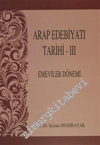 Arap Edebiyatı Tarihi 3: Emeviler Dönemi -        2012