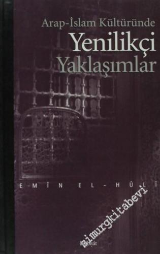 Arap - İslâm Kültüründe Yenilkçi Yaklaşımlar -        2006