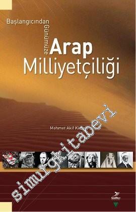 Arap Milliyetçiliği: Başlangıcından Günümüze -        2013