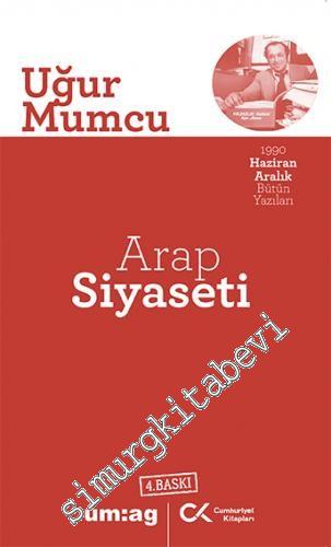 Arap Siyaseti - 1990 Haziran Aralık Bütün Yazıları