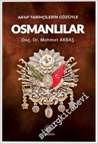 Arap Tarihçilerin Gözüyle Osmanlılar -        2017