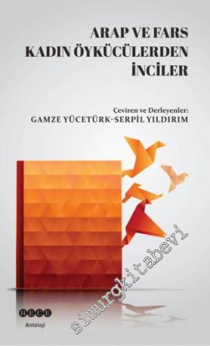 Arap ve Fars Kadın Öykücülerden İnciler -