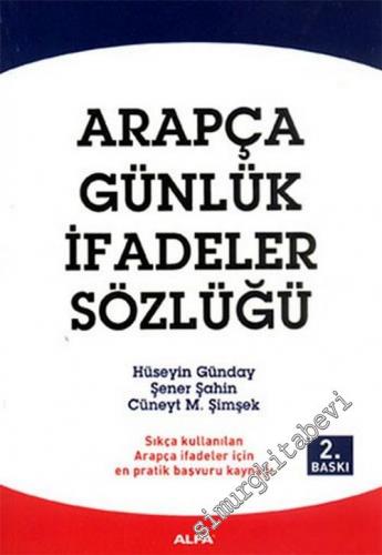 Arapça Günlük İfadeler Sözlügü : Sıkça Kullanılan Arapça İfadeler İçin En Pratik Başvuru Kaynağı -        2024