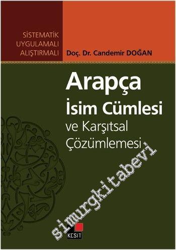 Arapça İsim Cümlesi ve Karşıtsal Çözümlemesi: Sistematik, Uygulamalı, Alıştırmalı -