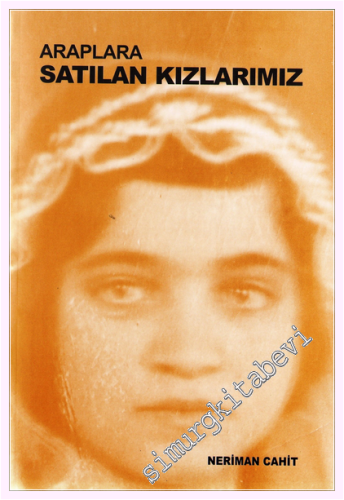 Araplara Satılan Kızlarımız -