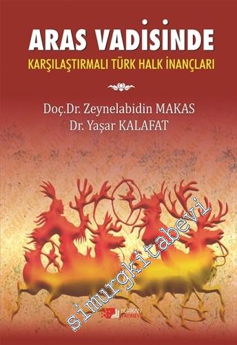 Aras Vadisinde Karşılaştırılmalı Türk Halk İnançları -        2017