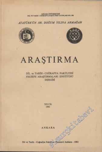Araştırma - Dil ve Tarih - Coğrafya Fakültesi Felsefe Araştırmaları Enstitüsü Dergisi : Aydın Sayılı'ya Armağan - Cilt 12, Yıl: 1981