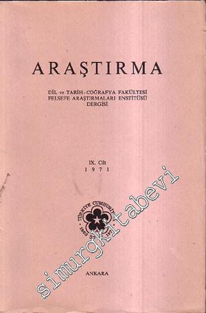 Araştırma, Dil ve Tarih - Coğrafya Fakültesi Felsefe Araştırmaları Enstitüsü Dergisi - IX. Cilt 1971