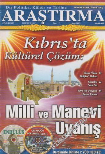 Araştırma: Dış Politika, Kültür ve Tarihte  Aylık Dergi - Dosya: Kıbrıs'ta Kültürel Çözüm - Milli ve Manevi Uyanış - Sayı: 17      Mart