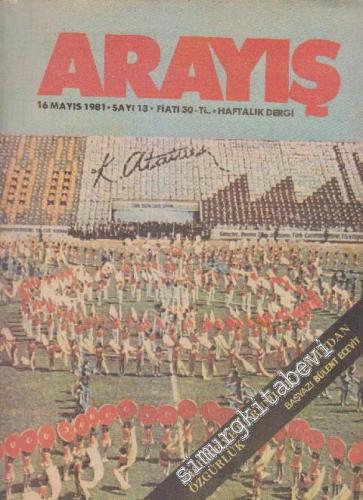 Arayış Haftalık Dergi - Sayı: 13      Mayıs