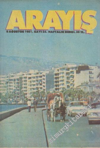 Arayış Haftalık Dergi - Sayı: 25      Ağustos