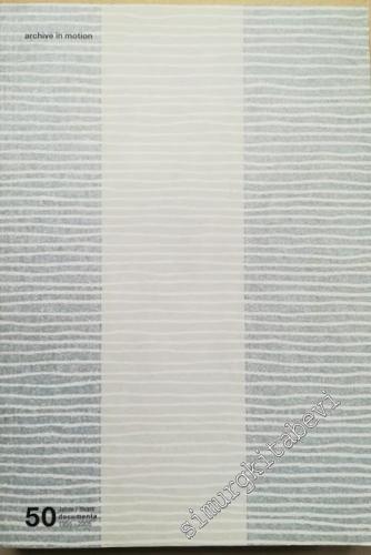 Archive in Motion: 50 Years Of Documenta 1955 - 2005 -        2005
