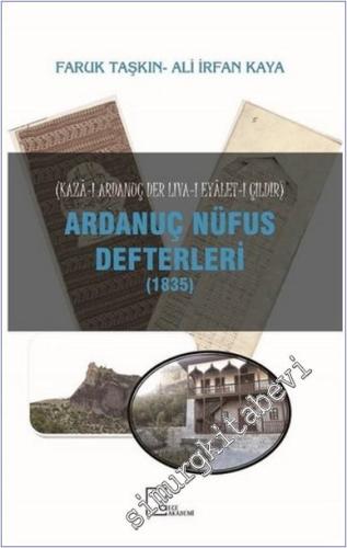 Ardanuç Nüfus Defterleri (1835) : Kazai Ardanoç der Liva-i Eyalet-i Çıldır -        2018
