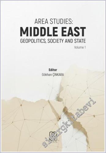 Area Studies : Middle East Geopolitics Society and State - Volume I - 