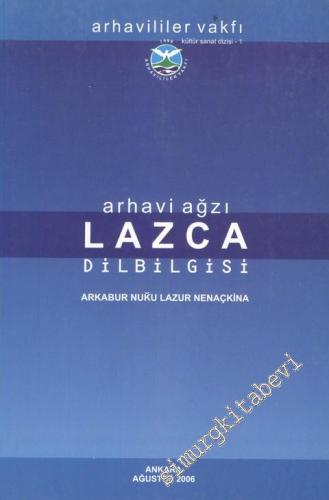 Arhavi Ağzı: Lazca Dilbilgisi - Ankabur Nuku Lazur Nenaçkina