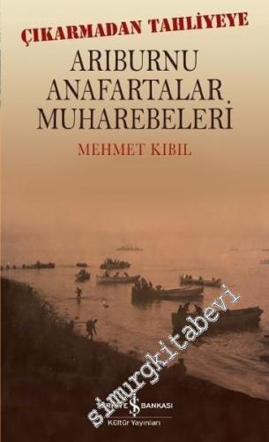 Arıburnu Anafartalar Muharebeleri - Çıkarmada Tahliyeye -